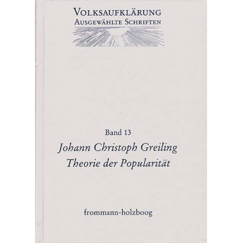 Johann Christoph Greiling - Volksaufklärung - Ausgewählte Schriften / Band 13: Johann Christoph Greiling (1765–1840)