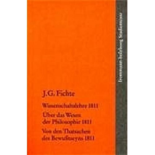 Johann Gottlieb Fichte - Johann Gottlieb Fichte: Die späten wissenschaftlichen Vorlesungen / II: 1811