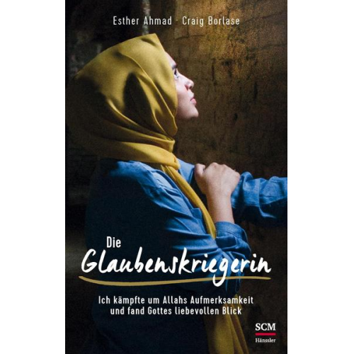 Esther Ahmad & Craig Borlase - Die Glaubenskriegerin