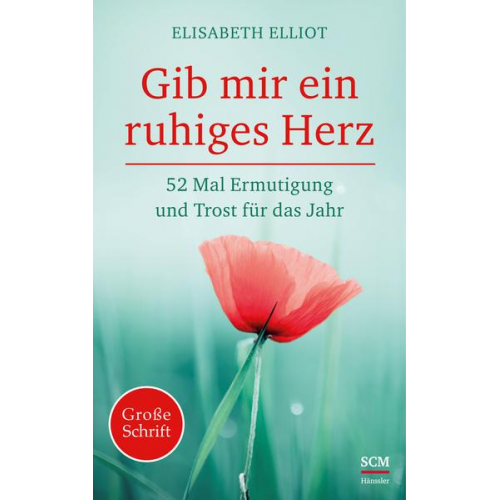 Elisabeth Elliot - Gib mir ein ruhiges Herz