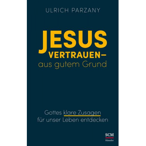 Ulrich Parzany - Jesus vertrauen - aus gutem Grund