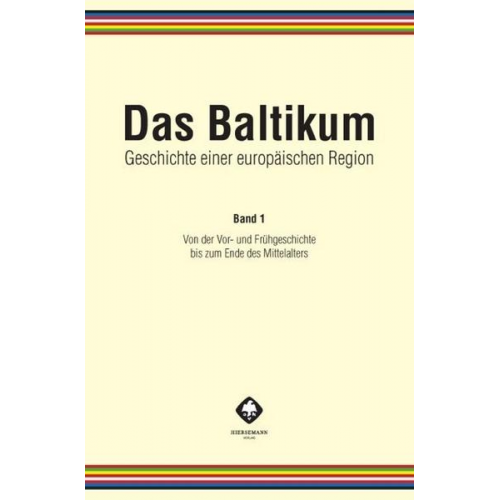 Das Baltikum. Geschichte einer europäischen Region