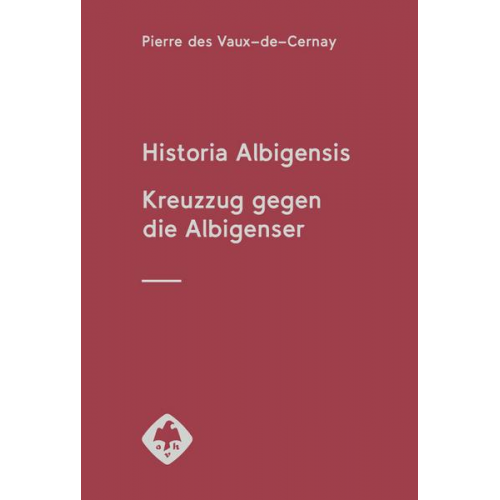 Pierre des Vaux-de-Cernay - Historia Albigensis