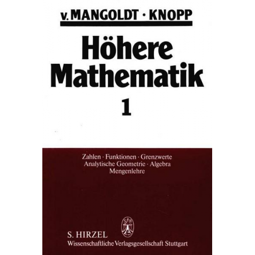 Hans Mangoldt & Konrad Knopp - Höhere Mathematik Eine Einführung für Studierende und zum Selbststudium. Band 1