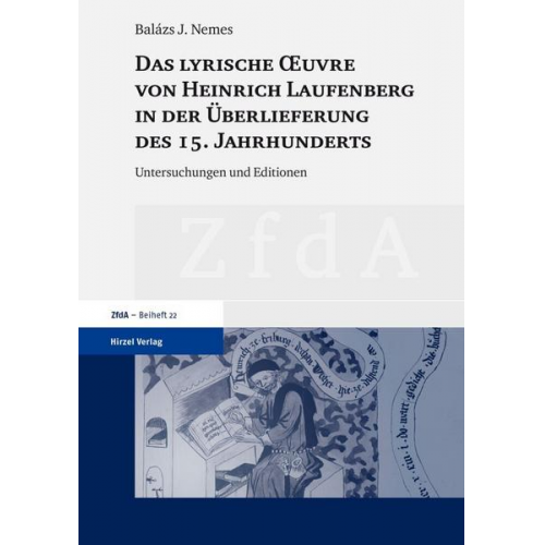 Balázs J. Nemes - Das lyrische Œuvre von Heinrich Laufenberg in der Überlieferung des 15. Jahrhunderts