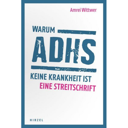 Amrei Wittwer - Warum ADHS keine Krankheit ist