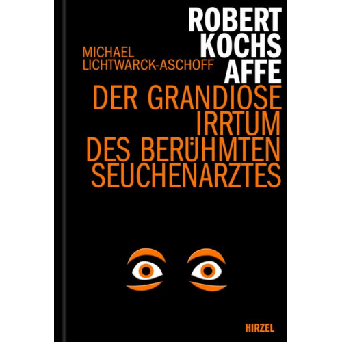 Michael Lichtwarck-Aschoff - Robert Kochs Affe