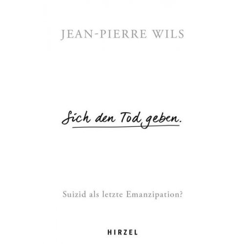 Jean-Pierre Wils - Sich den Tod geben.