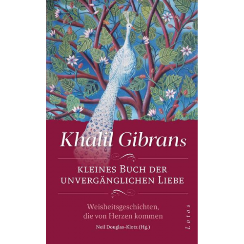 Khalil Gibran - Khalil Gibrans kleines Buch der unvergänglichen Liebe