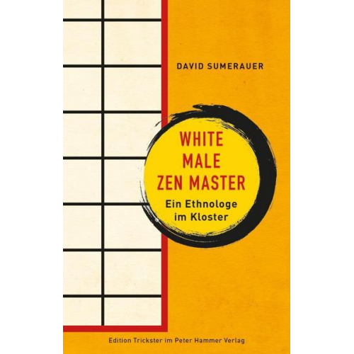 David Sumerauer - White Male Zen Master