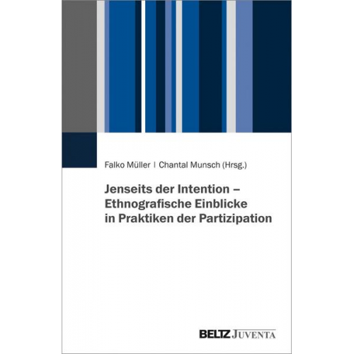 Jenseits der Intention – Ethnografische Einblicke in Praktiken der Partizipation