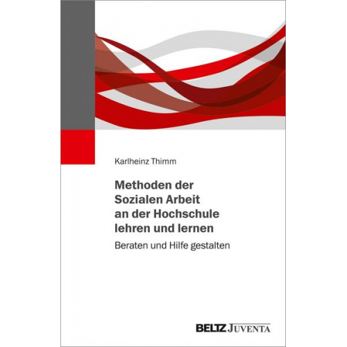 Karlheinz Thimm - Methoden der Sozialen Arbeit an der Hochschule lehren und lernen