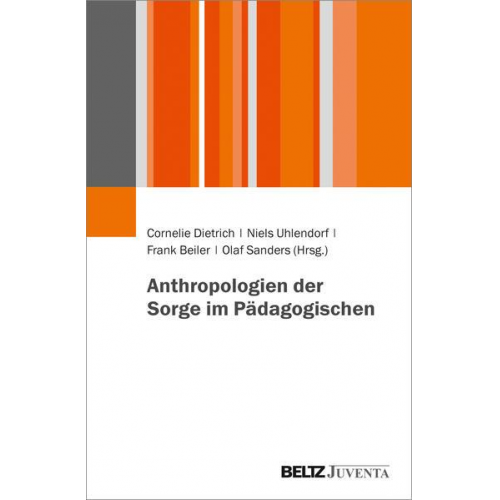 Anthropologien der Sorge im Pädagogischen