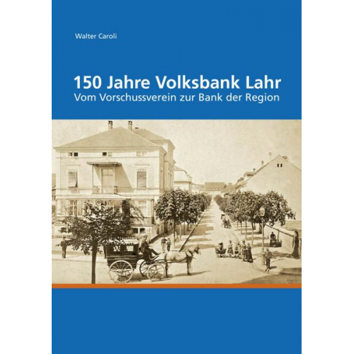 Walter Caroli - 150 Jahre Volksbank Lahr