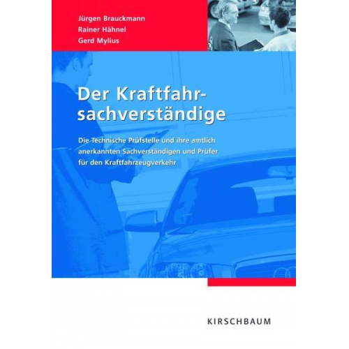 Jürgen Brauckmann & Rainer Hähnel & Gerd Mylius - Der Kraftfahrsachverständige