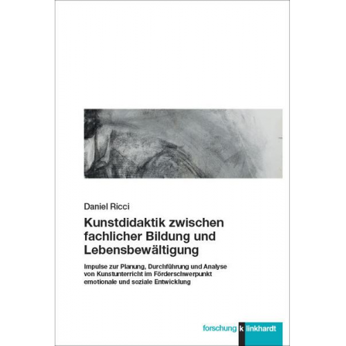 Daniel Ricci - Kunstdidaktik zwischen fachlicher Bildung und Lebensbewältigung