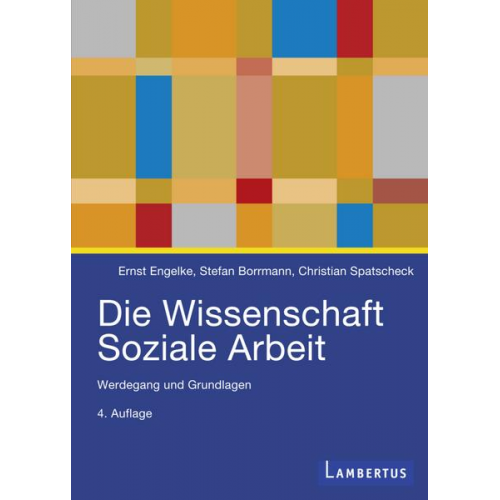 Ernst Engelke & Christian Spatscheck & Stefan Borrmann - Die Wissenschaft Soziale Arbeit