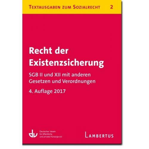 Recht der Existenzsicherung - SGB II und XII mit anderen Gesetzen und Verordnungen