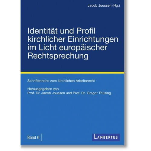 Identität und Profil kirchlicher Einrichtungen im Licht europäischer Rechtsprechung