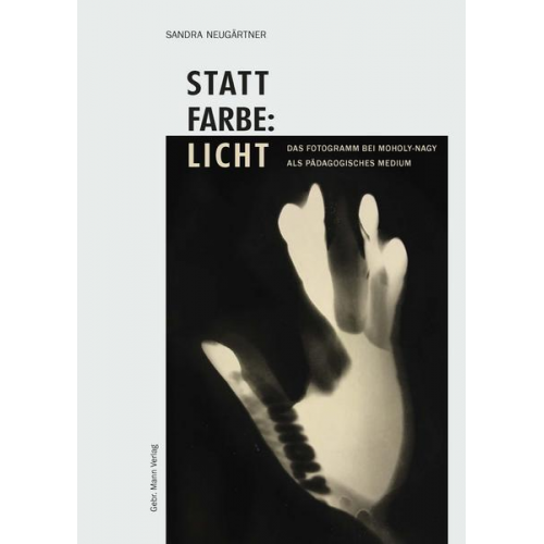 Sandra Neugärtner - Statt Farbe: Licht