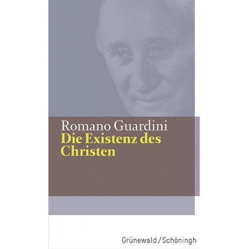 Romano Guardini - Die Existenz des Christen