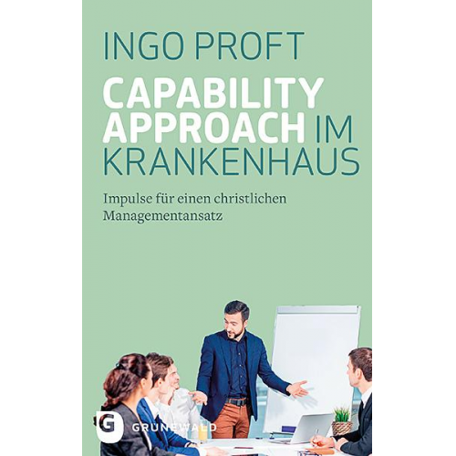 Ingo Proft - Capability Approach im Krankenhaus