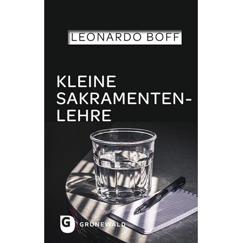 Leonardo Boff - Kleine Sakramentenlehre