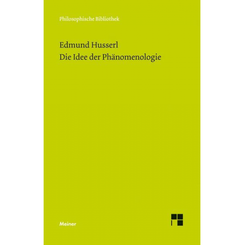 Edmund Husserl - Die Idee der Phänomenologie