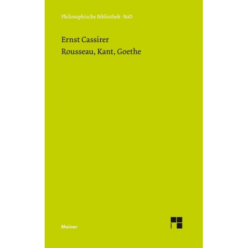 Ernst Cassirer - Rousseau, Kant, Goethe