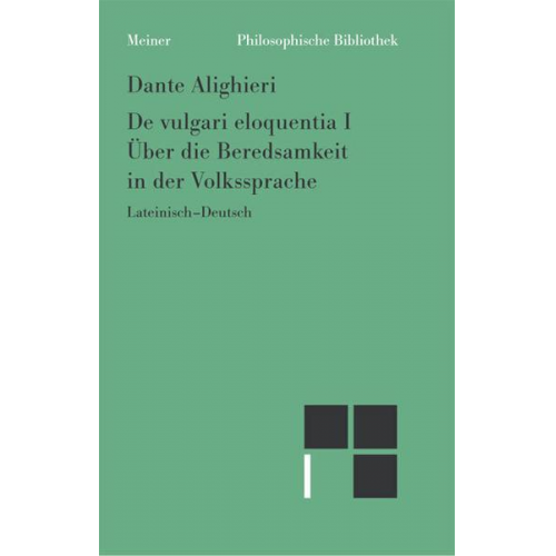 Dante Alighieri - Philosophische Werke / Über die Beredsamkeit in der Volkssprache