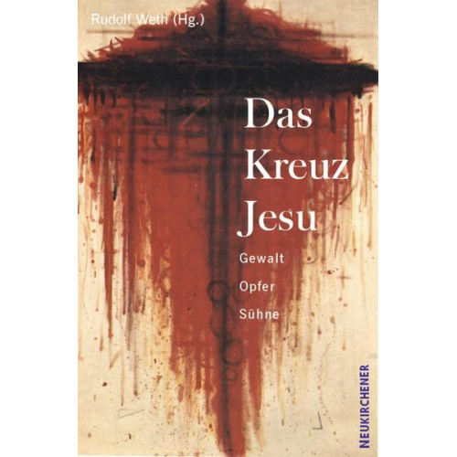 Rudolf Weth - Das Kreuz Jesu