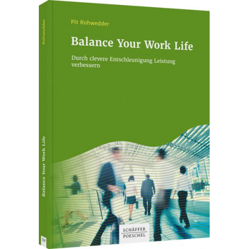 Pit Rohwedder - Balance Your Work Life