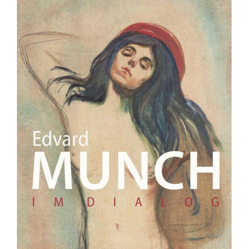 Dieter Buchhart & Antonia Hoerschelmann & Richard Shiff - Edvard Munch