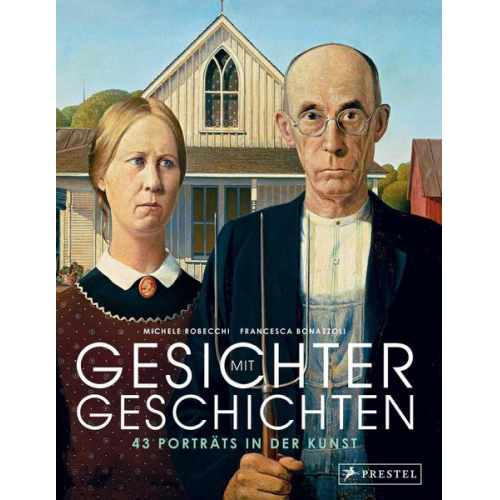 Michele Robecchi & Francesca Bonazzoli - Gesichter mit Geschichten: 43 Porträts in der Kunst