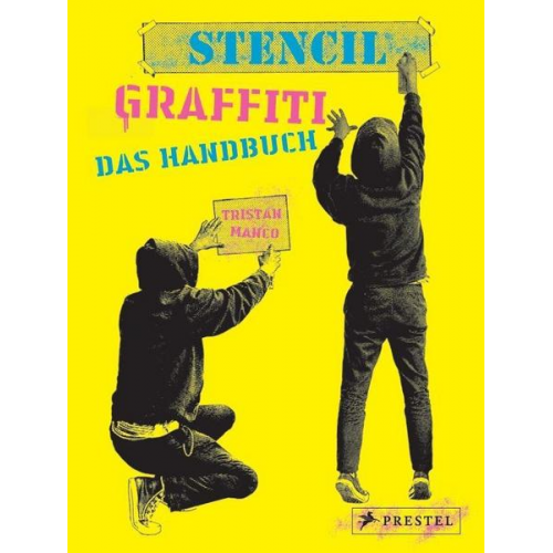 Tristan Manco - Stencil Graffiti. Das Handbuch