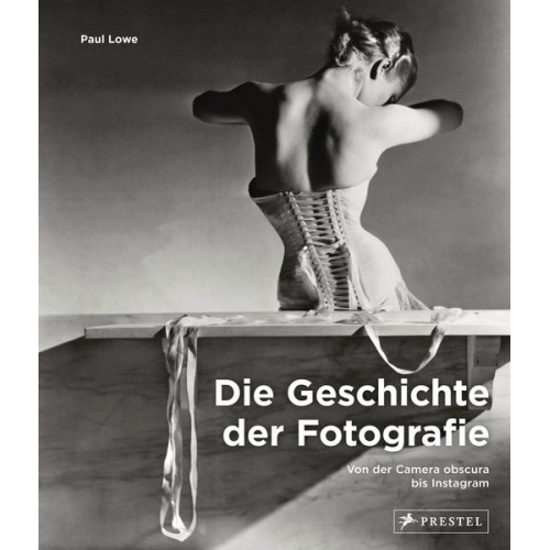 Paul Lowe - Die Geschichte der Fotografie