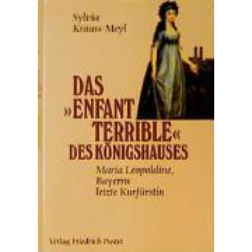 Sylvia Krauss-Meyl - Das 'Enfant terrible' des Königshauses