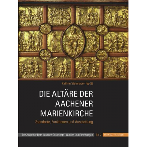 Kathrin Steinhauer-Tepütt - Die Altäre der Aachener Marienkirche