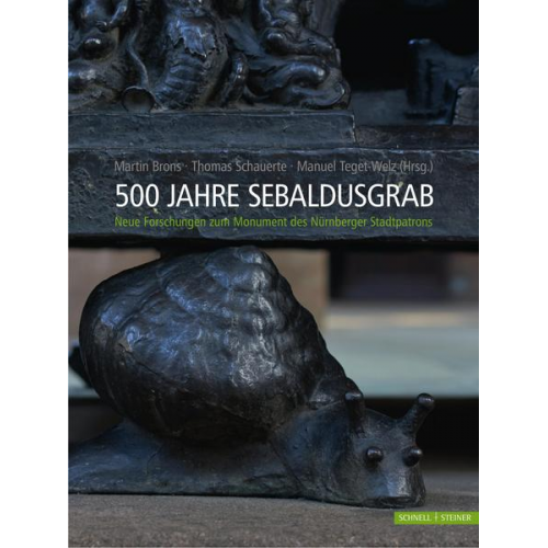 Manuel Teget-Welz - 500 Jahre Sebaldusgrab