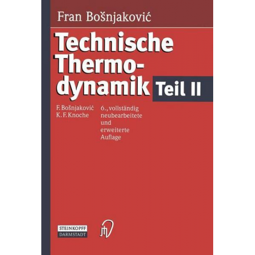 F. Bosnjakovic & Karl F. Knoche - Technische Thermodynamik Teil II