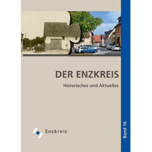 Der Enzkreis. Historisches und Aktuelles, Band 16