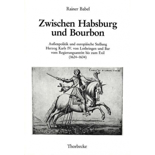 Rainer Babel - Zwischen Habsburg und Bourbon