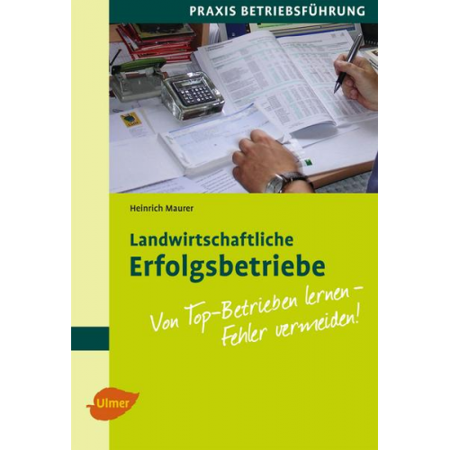 Heinrich Maurer - Landwirtschaftliche Erfolgsbetriebe