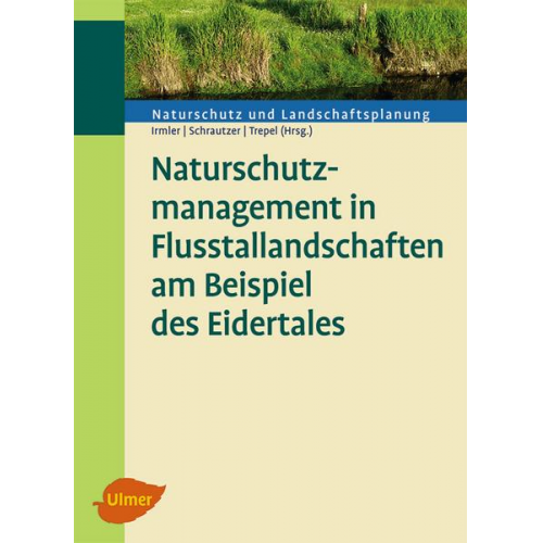 Michael Trepel & Joachim Schrautzer & Ulrich Irmler - Naturschutzmanagement in Flusstallandschaften am Beispiel des Eidertales