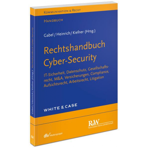 Detlev Gabel & Tobias Heinrich & Alexander Kiefner - Rechtshandbuch Cyber-Security