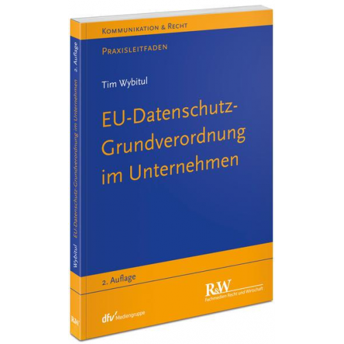 Tim Wybitul - EU-Datenschutzgrundverordnung im Unternehmen