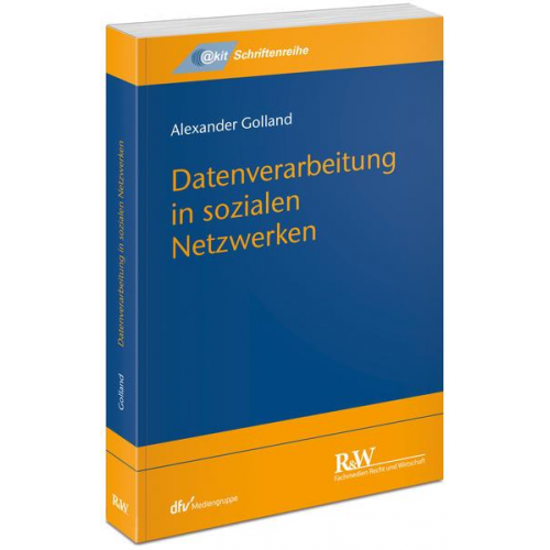 Alexander Golland - Datenverarbeitung in sozialen Netzwerken