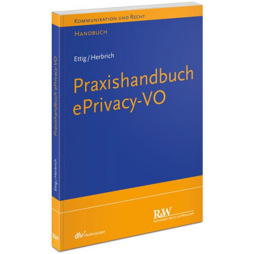 Diana Ettig & Tilman Herbrich - Praxishandbuch ePrivacy-VO