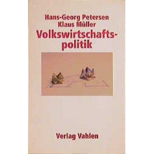 Hans-Georg Petersen & Klaus Müller - Volkswirtschaftslehre im Überblick / Volkswirtschaftslehre im Überblick  Bd. III: Volkswirtschaftspolitik