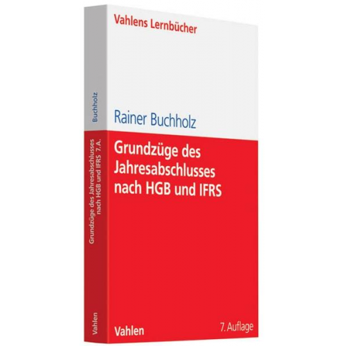 Rainer Buchholz - Grundzüge des Jahresabschlusses nach HGB und IFRS